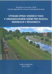 Význam úprav vodních toků v urbanizovaném území pro rozvoj rekreace v regionech