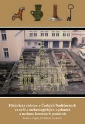 Historická radnice v Českých Budějovicích ve světle archeologických výzkumů a rozboru hmotných pramenů