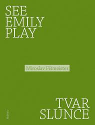 See Emily Play / Tvar slunce