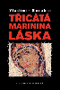 Třicátá Marinina láska