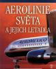 Aerolinie světa a jejich letadla