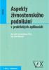 Aspekty živnostenského podnikání v praktických aplikacích