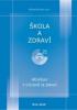 Škola a zdraví pro 21. století, 2010. Příspěvky k výchově ke zdraví