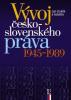 Vývoj česko-slovenského práva 1945-1989