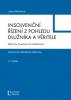 Insolvenční řízení z pohledu dlužníka a věřitele