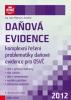 Daňová evidence – komplexní řešení problematiky daňové evidence pro OSVČ 2012