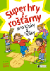 Super hry a rošťárny pro kluky a holky