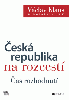 Česká republika na rozcestí – Čas rozhodnutí