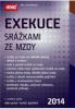 Exekuce srážkami ze mzdy 2014