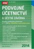 Podvojné účetnictví a účetní závěrka 2014 – Průvodce podvojným účetnictvím k 1. 1. 2014 po rekodifikaci soukromého práva