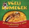 Včelí domeček - prázdniny v úlu