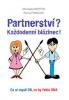 Partnerství? Každodenní blázinec! – Co si myslí ON, co by řekla ONA